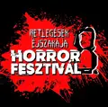 RETTEGÉSEK ÉJSZAKÁJA HORROR FESZTIVÁL