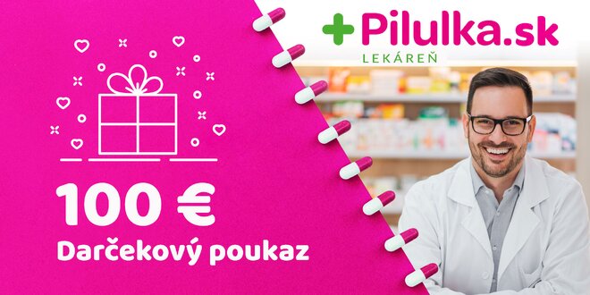 Darčekový poukaz do e-shopu Pilulka.sk v hodnote 100 €