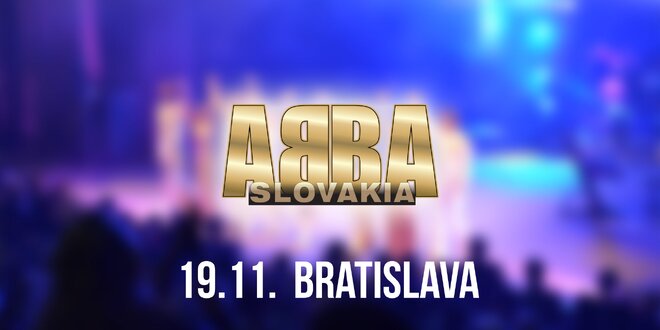 Koncert ABBA SLOVAKIA TOUR Bratislava!
