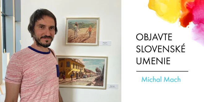 Originálne olejomaľby od slovenského umelca M. Macha