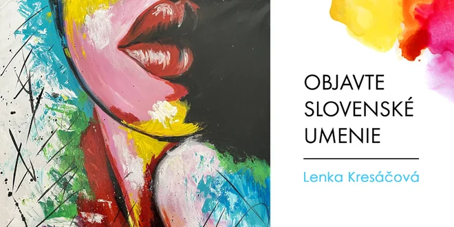 Obrazy slovenskej maliarky Lenky Kresáčovej