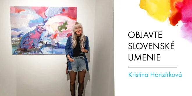 Tlačené aj maľované obrazy slovenskej maliarky Kristíny Honzírkovej