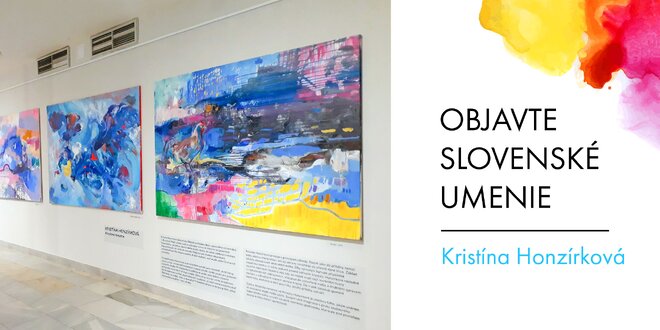 Tlačené aj maľované obrazy slovenskej maliarky Kristíny Honzírkovej