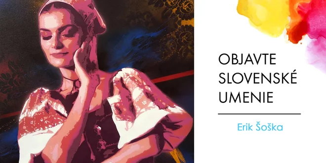 Folklór v obrazoch slovenského maliara Erika Šošku