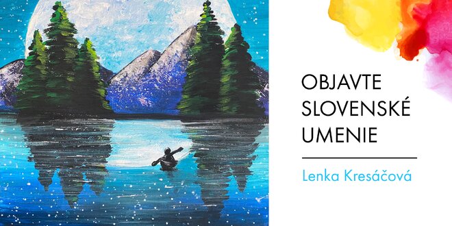 Obrazy slovenskej maliarky Lenky Kresáčovej