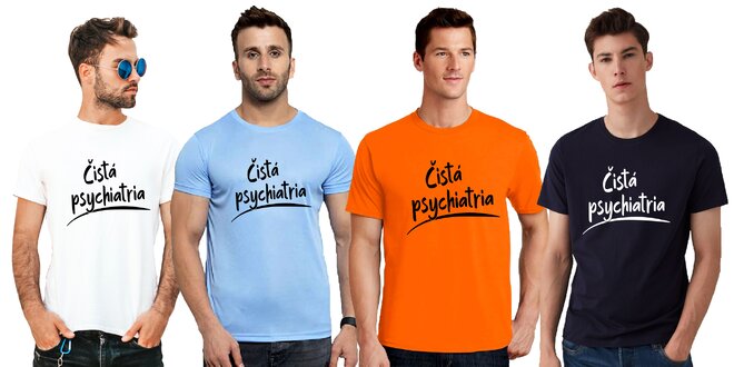 Originálne pánske bavlnené tričko "Čistá psychiatria", 12 farieb na výber