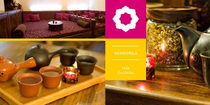 4,90 Eur za čokoľvek z ponuky v čajovni SHANGRILA v hodnote 10 Eur, k tomu aj neopakovateľná atmosféra so zľavou 51%!