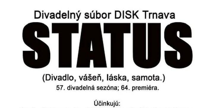 Divadelné predstavenie STATUS (Divadlo, vášeň, láska, samota.)