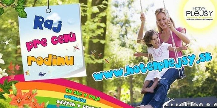 Pobyt v hoteli Plejsy*** We­llness & Fun Resort pre 2