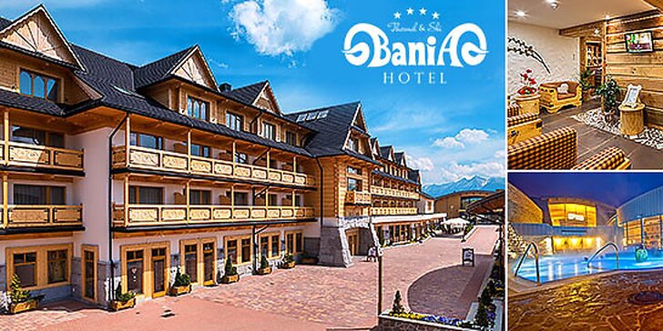 Wellness pobyt v hoteli Bania**** Thermal & Ski