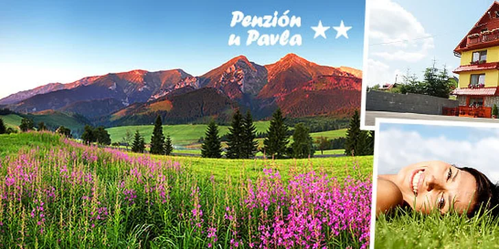 Relaxujte v Belianskych Tatrách. Pobyt pre 2 osoby s raňajkami v rodinnom penzióne