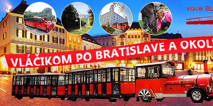 Vyhliadkova jazda vláčikom po Bratislave, na hrad Devín, na Železnú studničku alebo do ZOO