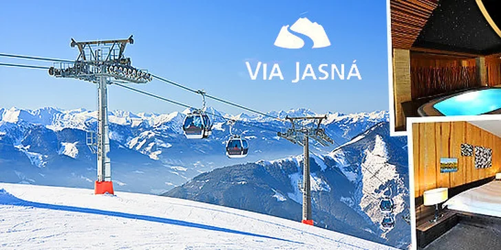 LAST MINUTE wellness pobyt vo Via Jasná**** a lyžovačka v TOP stredisku JASNÁ NÍZKE TATRY
