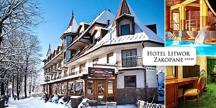 Wellness pobyt v luxusnom Hoteli Litwor***** Zakopané pre dvoch