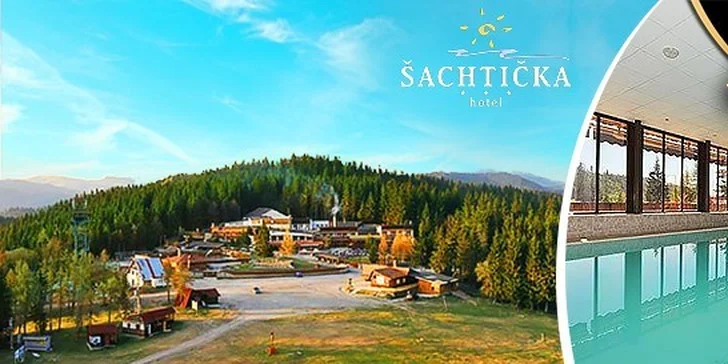 Relax v najobľúbenejšom wellness hoteli Šachtička*** v Nízkych Tatrách, deti za zvýhodnené ceny, platnosť do konca septembra!