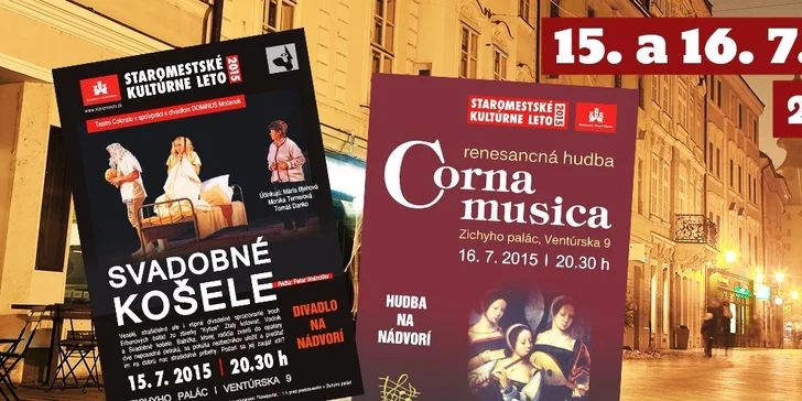 Predstavenie "Svadobné košele" či koncert renesančnej hudby Corna Musica! Staromestské kultúrne leto čaká :)