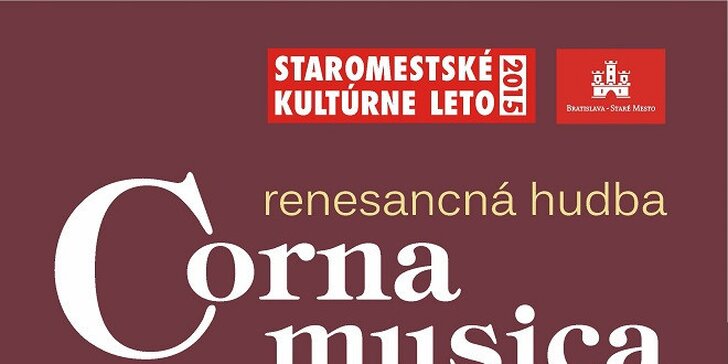 Predstavenie "Svadobné košele" či koncert renesančnej hudby Corna Musica! Staromestské kultúrne leto čaká :)