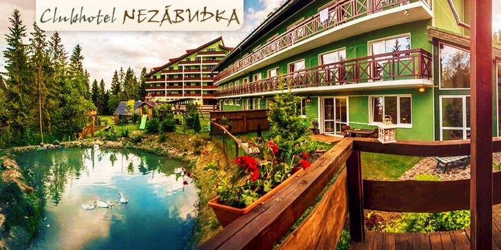 Nezabudnuteľná dovolenka v Nezábudke***, Vysoké Tatry