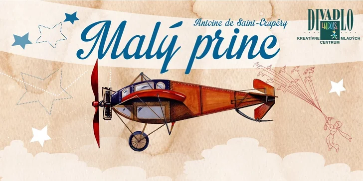 Rodinné predstavenie MALÝ PRINC, A.de Saint-Exupéry