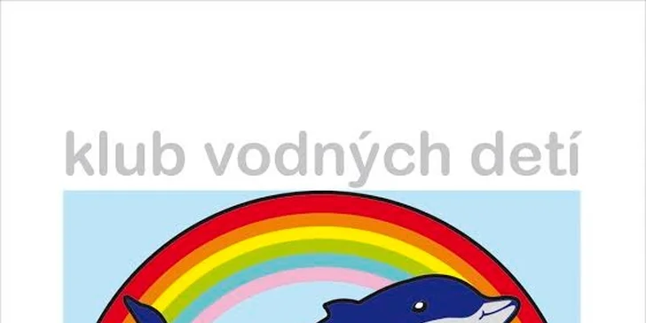 Začiatočnícky kurz „plávania“ detí vo veku od 4 mesiacov až 4 rokov