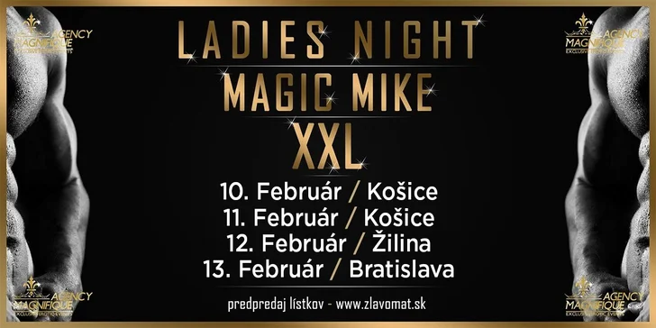 Ladies Night Magic Mike XXL - najlepšia striptízová skupina Európy prvýkrát na Slovensku! Horúca noc aj vo februári!