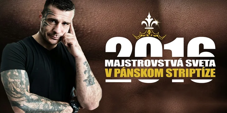 Striptízová show a Majstrovstvá sveta v pánskom striptíze - najprestížnejší striptéri sveta!