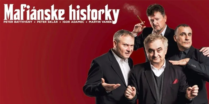Vstupenka pre 1 osobu na predstavenie MAFIÁNSKE HISTORKY