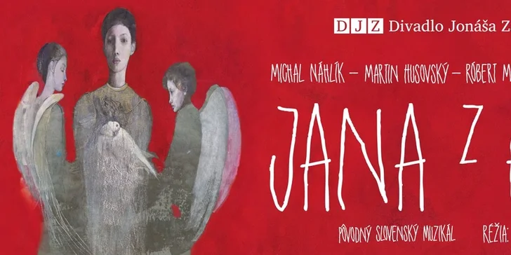 Vstupenka na muzikál JANA Z ARKU v Divadle Jonáša Záborského