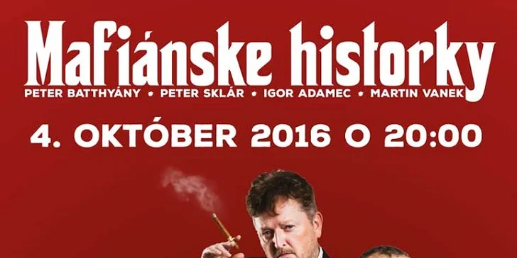 Vstupenka pre 1 osobu na predstavenie MAFIÁNSKE HISTORKY