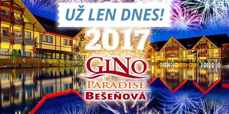 GINO PARADISE Bešeňová - SILVESTER 2016 v raji. Aj so skupinou Polemic!