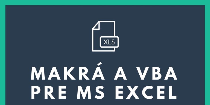 Makrá a VBA pre MS Excel - šesťmesačný kurz s certifikátom