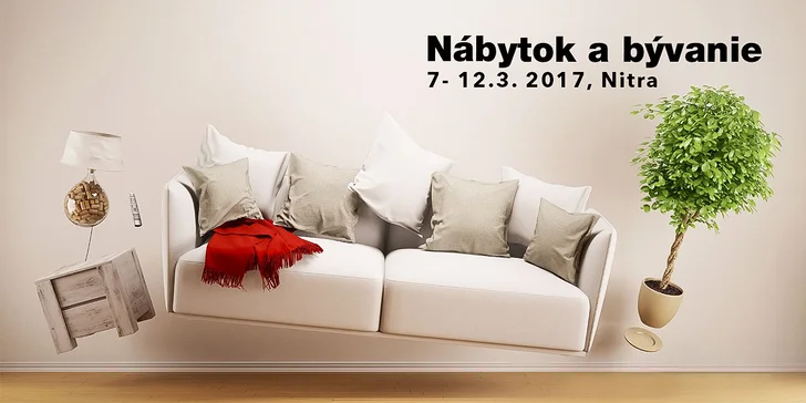 VIP vstup bez čakania na medzinárodnú výstavu Nábytok a bývanie 2017, Agrokomplex Nitra