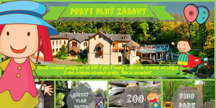 Pobyt s bohatým programom! Ideálne aj pre rodiny s deťmi!