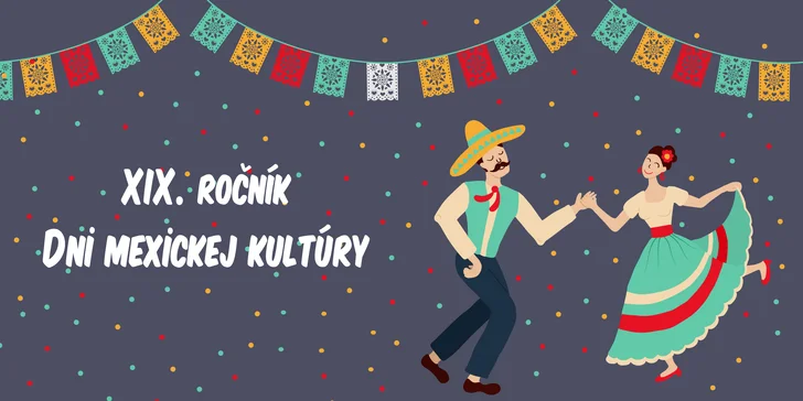 Čarovné Mexiko - vstupenka na večer venovaný mexickej kultúre