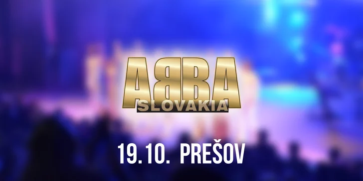Vstupenky na koncert ABBA SLOVAKIA TOUR Prešov!
