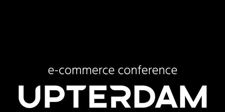 Vstupenky na UPTERDAM: medzinárodná e-commerce konferencia