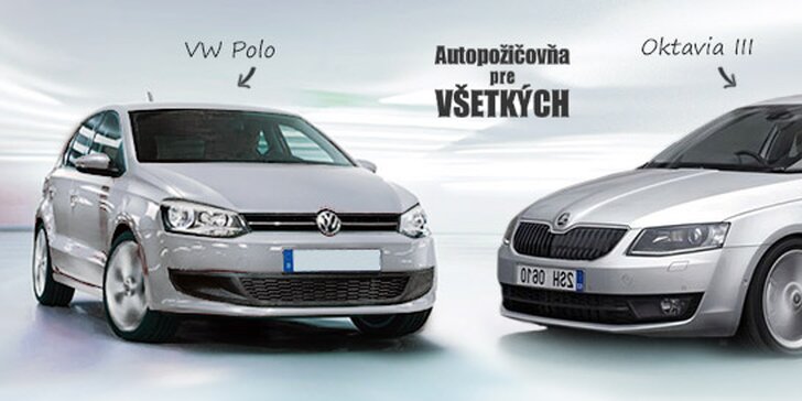 Zapožičanie auta VW Polo, Škoda Octavia alebo Mercedes