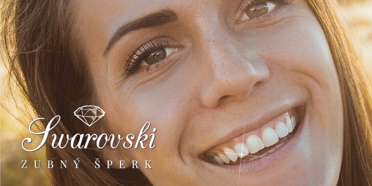 Profesionálne bielenie zubov či aplikácia zubného šperku Swarovski