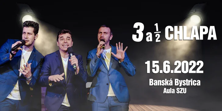 Kabaretné predstavenie Tri a pol chlapa v Banskej Bystrici