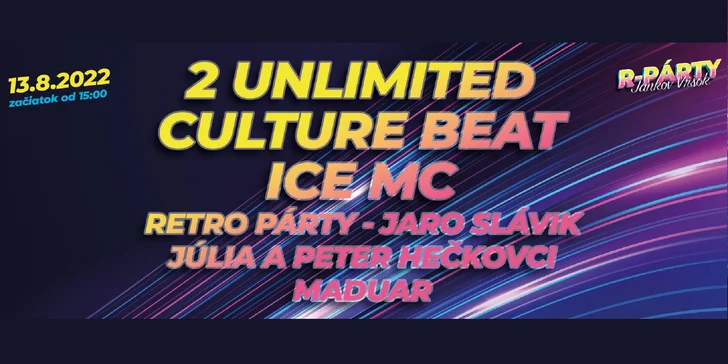 R-párty na Jankovom vŕšku: 2 Unlimited, Culture Beat, Maduar, Jaro Slávik či Hečkovci