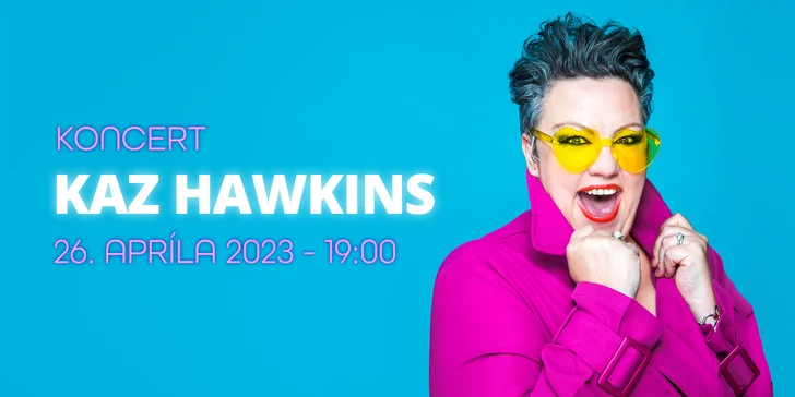 Vstupenka na koncert speváckej divy Kaz Hawkins