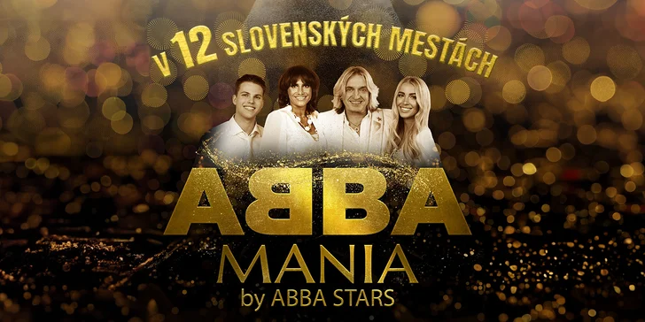 Vstupenky na ABBA MANIA by Abba Stars až v 12tich slovenských mestách