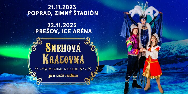 Lístky na muzikál Snehová kráľovná na ľade v Poprade alebo Prešove