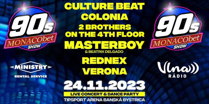 Vstupenky na 90s MONACO bet SHOW: Masterboy, Rednex, Colonia, Verona a i. + oldies party Rádia Vlna