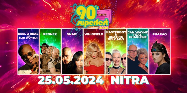Vstupenky na podujatie 90's SUPER FEST 2024 v Nitre: Masterboy, Rednex, Snap!, Reel 2 Reel, Pharao a ďalší