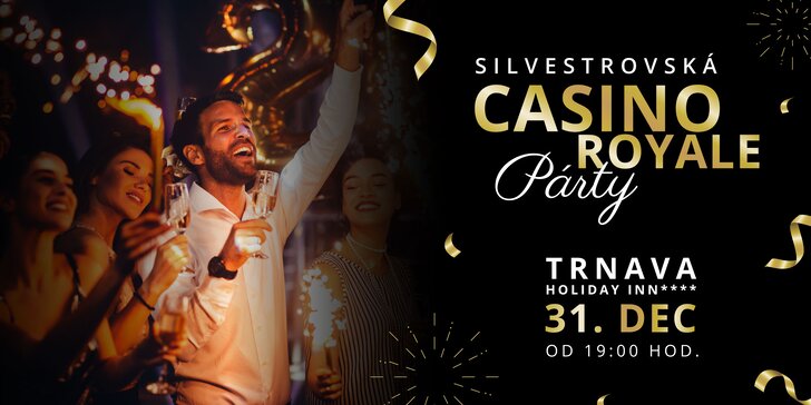 Vstupenka na silvestrovskú párty v štýle Casino Royale pre 1 osobu | Termín 31. 12. 2023 od 19:00