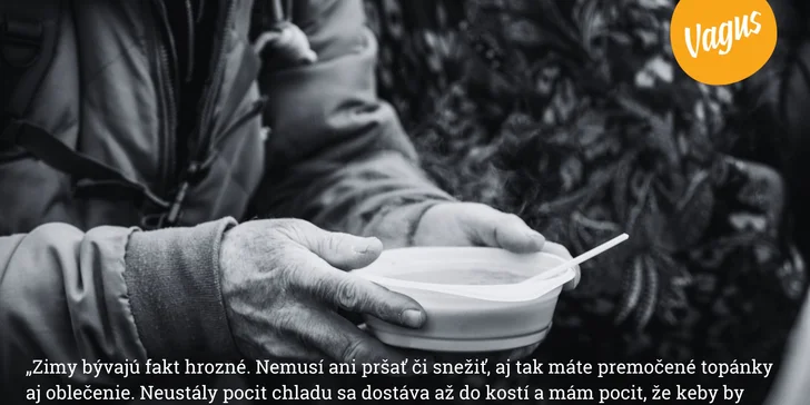 Darujte teplé jedlo a pomôžte ľuďom bez domova prežiť zimu!