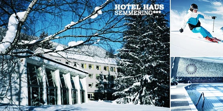 Pobyt pre dvoch v Hoteli Haus SEMMERING***