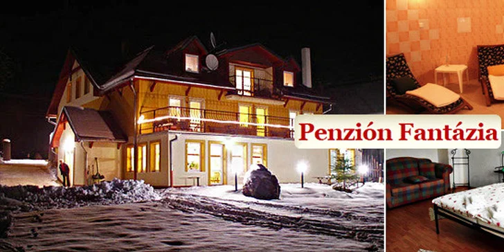 Zimný pobyt s možnosťou lyžovačky Penzión Fantázia***