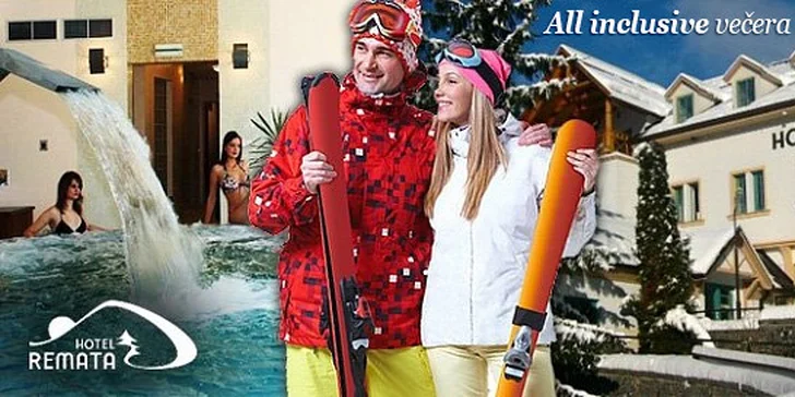 WELLNESS, LYŽOVAČKA a ALL INCLUSIVE VEČERA v Hoteli Remata*** + skipassy